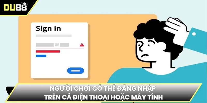 Người chơi có thể đăng nhập trên cả điện thoại hoặc máy tính